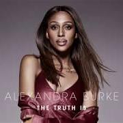 Le texte musical SAY WE'LL MEET AGAIN de ALEXANDRA BURKE est également présent dans l'album The truth is (2018)
