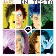 Le texte musical PIÙ DI TE de DARI est également présent dans l'album In testa (2010)