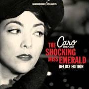 Le texte musical MISS EMERALD: INTRO de CARO EMERALD est également présent dans l'album The shocking miss emerald (2013)