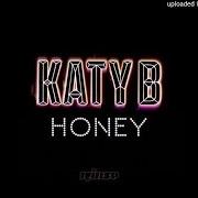 Le texte musical HONEY de KATY B est également présent dans l'album Honey (2016)