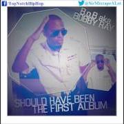 Le texte musical GRIP UR BODY de B.O.B est également présent dans l'album Should have been the first album - mixtape (2009)