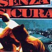 Le texte musical FUOCHI INTORNO A TE de SENZA SICURA est également présent dans l'album Radici senza terra (1999)