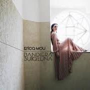 Le texte musical NON SO DOVE METTERTI de ERICA MOU est également présent dans l'album Bandiera sulla luna (2017)