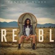Le texte musical FOOLISH de REBECCA BLACK est également présent dans l'album Re / bl (2017)