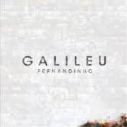 Le texte musical LUZ DO MUNDO de FERNANDINHO est également présent dans l'album Galileu (2015)