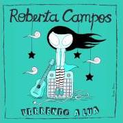 Le texte musical ESTOU EM PAZ (COM VOCÊ) de ROBERTA CAMPOS est également présent dans l'album Varrendo a lua (2006)