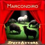 Le texte musical GRAFFITI de MARCONDIRO est également présent dans l'album Spettattore (2011)