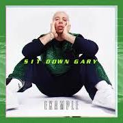 Le texte musical SIT DOWN GARY !!! de EXAMPLE est également présent dans l'album Bangers & ballads (2018)