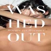Le texte musical WITHIN AND WITHOUT de WASHED OUT est également présent dans l'album Within and without (2011)