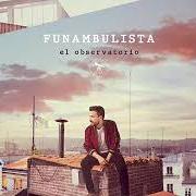 Le texte musical AQUÍ ESTARÉ YO de FUNAMBULISTA est également présent dans l'album El observatorio (2019)
