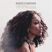 Le texte musical EMBRACEABLE YOU de REBECCA FERGUSON est également présent dans l'album Lady sings the blues (2015)