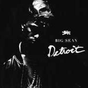 Le texte musical LIFE SHOULD GO ON de BIG SEAN est également présent dans l'album Detroit (2012)