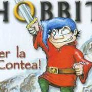 Le texte musical VENTO TRA I CAPELLI de HOBBIT est également présent dans l'album Per la contea! (2003)