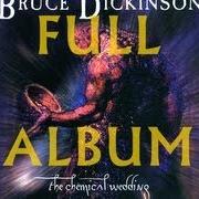 Le texte musical CHEMICAL WEDDING de BRUCE DICKINSON est également présent dans l'album Chemical wedding (1998)