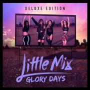 Le texte musical NO MORE SAD SONGS de LITTLE MIX est également présent dans l'album Glory days (2016)