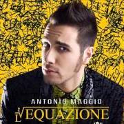 Le texte musical LO SAI CHE LO SO de ANTONIO MAGGIO est également présent dans l'album L'equazione (2014)