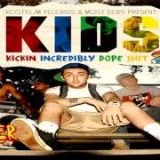 Le texte musical KICKING INCREDIBLY DOPE SHIT de MAC MILLER est également présent dans l'album K.I.D.S. (2010)