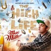 Le texte musical ONE OF A KIND de MAC MILLER est également présent dans l'album The high life (2009)