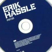 Le texte musical STANDING WHERE YOU LEFT ME de ERIK HASSLE est également présent dans l'album Pieces (2010)