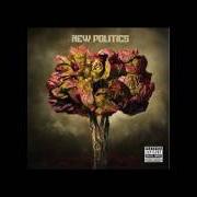 Le texte musical BURN de NEW POLITICS est également présent dans l'album New politics (2010)