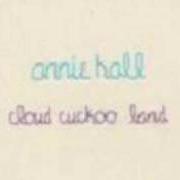 Le texte musical ANOTHER AGE de ANNIE HALL est également présent dans l'album Cloud cuckoo land (2007)