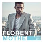 Le texte musical SE SERRER LA MAIN de FLORENT MOTHE est également présent dans l'album Indicatordanser sous la pluie (2016)