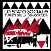Le texte musical ABBIAMO VINTO LA GUERRA de LO STATO SOCIALE est également présent dans l'album Turisti della democrazia (2012)