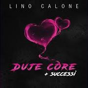 Le texte musical TUTT'' E TRE de LINO CALONE est également présent dans l'album Ascolta la mia anima (2012)