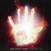 Le texte musical OUGHTA GET DRUNK de JOSH ABBOTT BAND est également présent dans l'album Catching fire (2019)