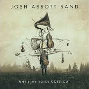Le texte musical THE NIGHT IS OURS de JOSH ABBOTT BAND est également présent dans l'album Until my voice goes out (2017)