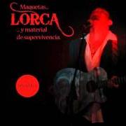 Le texte musical DE MI CALLE A TU BALCÓN de LORCA est également présent dans l'album Maquetas y material de supervivencia inédito (2012)