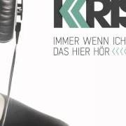 Le texte musical WAS ICH NICHT HAB de KRIS est également présent dans l'album Immer wenn ich das hier hör (2012)