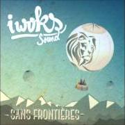 Le texte musical ENSEMBLE de I WOKS SOUND est également présent dans l'album Sans frontieres (2014)