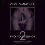 Le texte musical FIVE FRIENDS de VERSE SIMMONDS est également présent dans l'album Fvck your feelings 2 (2013)