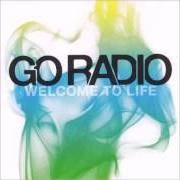 Le texte musical YOUR BIRTHDAY SONG de GO RADIO est également présent dans l'album Welcome to life - ep (2008)