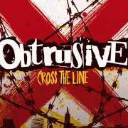 Le texte musical AGAIN AND AGAIN de OBTRUSIVE est également présent dans l'album Cross the line (2008)