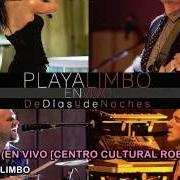 Le texte musical QUÉ BELLO de PLAYA LIMBO est également présent dans l'album De días y de noches (2015)