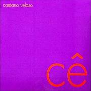 Le texte musical MINHAS LAGRIMAS de CAETANO VELOSO est également présent dans l'album Cê (2006)