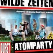 Le texte musical GUT GEHN de WILDE ZEITEN est également présent dans l'album Atomparty (2011)