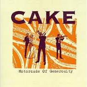 Le texte musical IS THIS LOVE? de CAKE est également présent dans l'album Motorcade of generocity (1994)