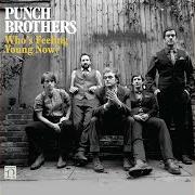 Le texte musical HUNDRED DOLLARS de PUNCH BROTHERS est également présent dans l'album Who's feeling young now? (2012)