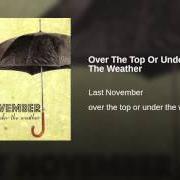 Le texte musical SUNRISE de LAST NOVEMBER est également présent dans l'album Over the top or under the weather (2008)