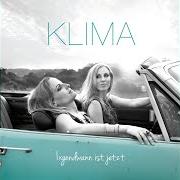 Le texte musical MACH DICH LEICHT de KLIMA est également présent dans l'album Irgendwann ist jetzt (2016)