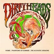 Le texte musical STRIKE GENTLY de DIRTY HEADS est également présent dans l'album Home phantoms of summer: the acoustic sessions (2013)