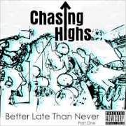 Le texte musical YOUR INTENTIONS de CHASING HIGHS est également présent dans l'album Better late than never (2012)