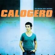 Le texte musical LE SECRET de CALOGERO est également présent dans l'album Au milieu des autres (1999)