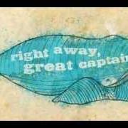 Le texte musical CAPTAIN, I'M FINE AND THANK YOU FOR EVERYTHING de RIGHT AWAY, GREAT CAPTAIN! est également présent dans l'album The bitter end (2007)