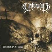 Le texte musical THREE NAILS AND THE HAMMER OF SATAN de CALVARIUM est également présent dans l'album The skull of golgotha (2003)