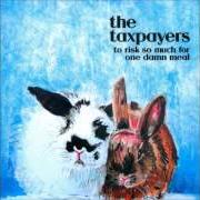 Le texte musical EVERYTHING IS AWFUL de THE TAXPAYERS est également présent dans l'album To risk so much for one damn meal (2010)