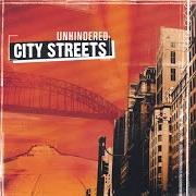 Le texte musical EVERYTHING YOU ARE de UNHINDERED est également présent dans l'album City streets (2005)